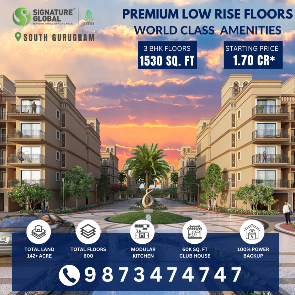 Signature global Low rise at south Gurugram